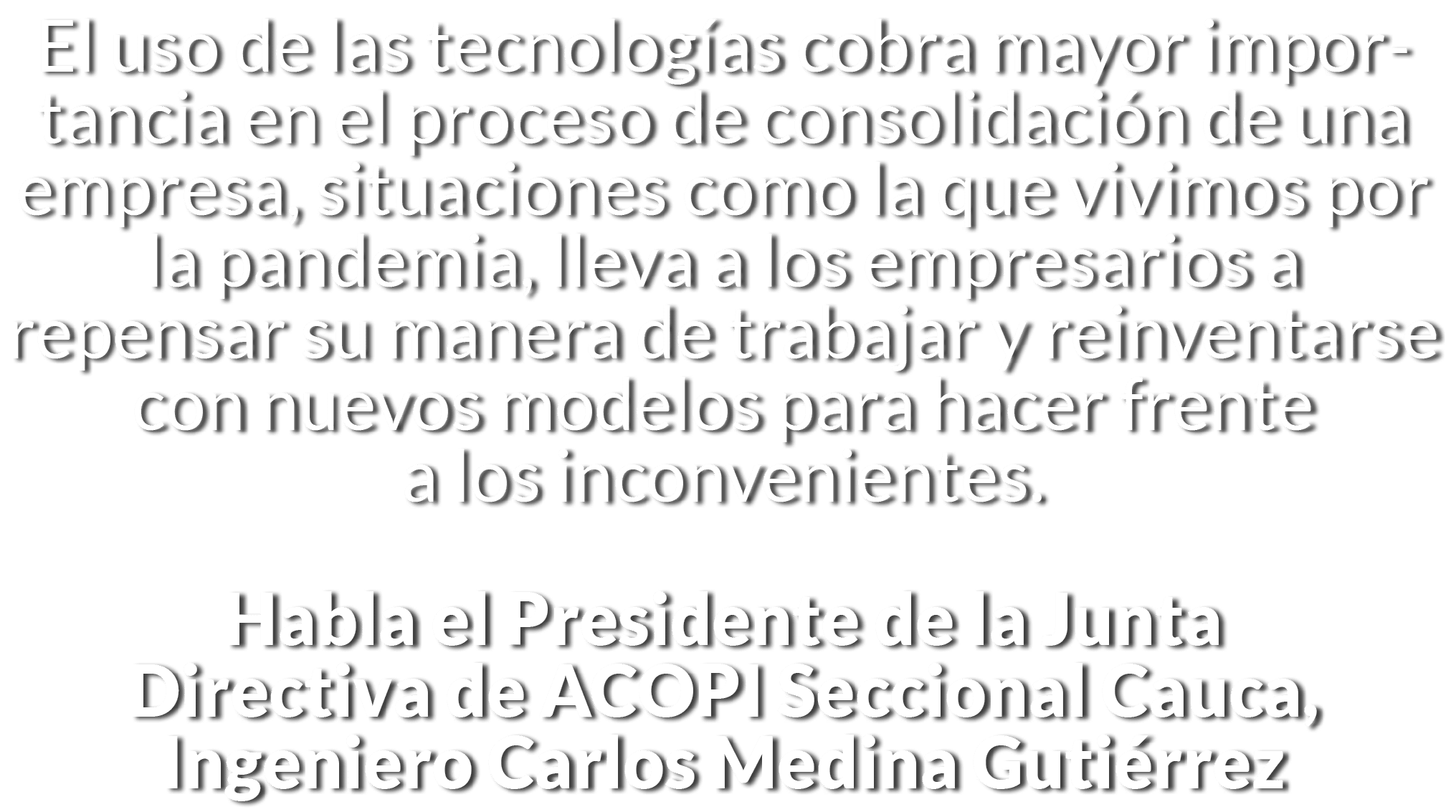 El uso de las tecnolog as cobra mayor importancia en el proceso de consolidaci n de una empresa, situaciones como la    